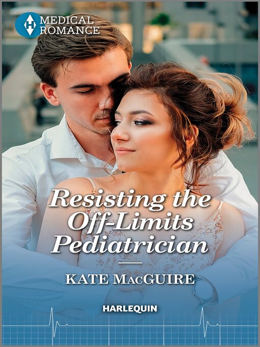 Title details for Resisting the Off-Limits Pediatrician by Kate MacGuire - Available